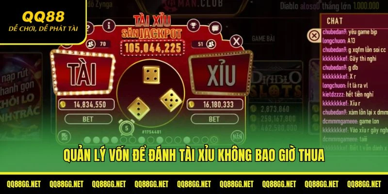 Quản lý tốt nguồn vốn để đánh tài xỉu không bao giờ thua