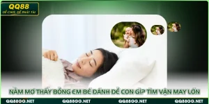 Nằm Mơ Thấy Bồng Em Bé Đánh Đề Con Gì? Tìm Vận May Lớn